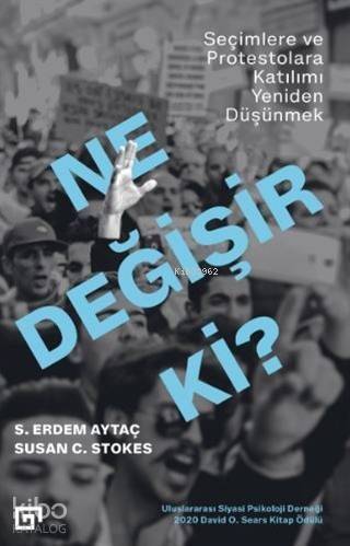 Ne Değişir Ki?; Seçimlere ve Protestolara Katılımı Yeniden Düşünmek - 1