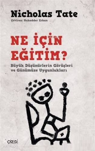 Ne İçin Eğitim? Büyük Düşünürlerin Görüşleri ve Günümüze Uygunlukları - 1