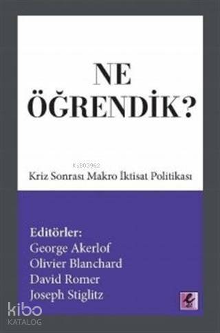 Ne Öğrendik?; Kriz Sonrası Makro İktisat Politikası - 1