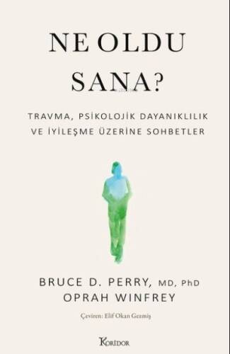 Ne Oldu Sana? Travma Psikolojik Dayanıklılık ve İyileşme Üzerine Sohbetler - 1