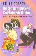 Ne Şurup-şeker Şarkılardı Onlar - 1