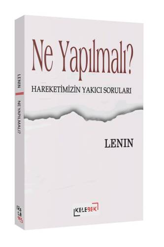 Ne Yapılmalı? - Hareketimizin Yakıcı Soruları - 1