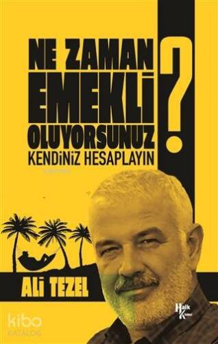 Ne Zaman Emekli Oluyorsunuz?; Kendiniz Hesaplayın - 1