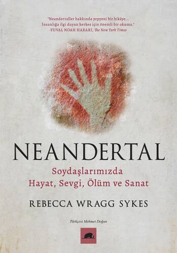 Neandertal;Soydaşlarımızda Hayat, Sevgi, Ölüm ve Sanat - 1