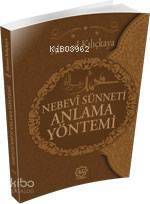 Nebevî Sünneti Anlama Yöntemi - 1