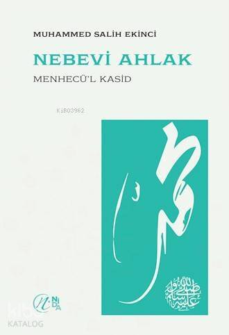 Nebevi Ahlak; Menhecü'l Kasid - 1