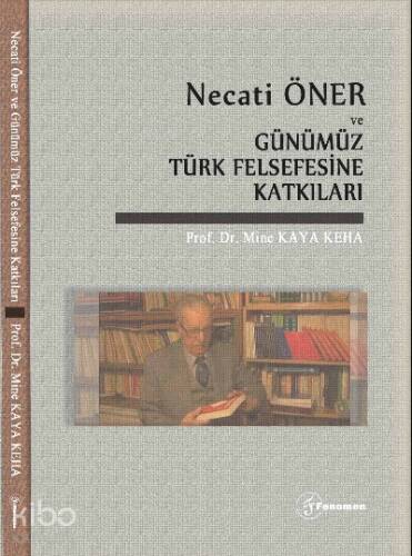 Necati Öner ve Günümüz Türk Felsefesine Katkıları - 1