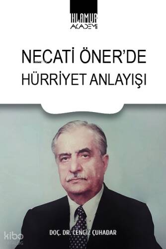 Necati Öner'de Hürriyet Anlayışı - 1