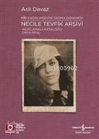 Necile Tevfik Arşivi Açıklamalı Kataloğu (1924-1954) Bir Kadın Arşivini Okuma Denemesi - 1