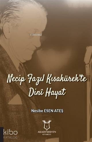 Necip Fazıl Kısakürek'te Dini Hayat - 1