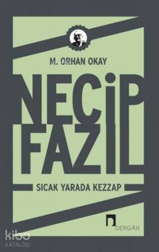 Necip Fazıl; Sıcak Yarada Kezzap - 1