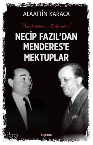 Necip Fazıl'dan Menderes'e Mektuplar - 1