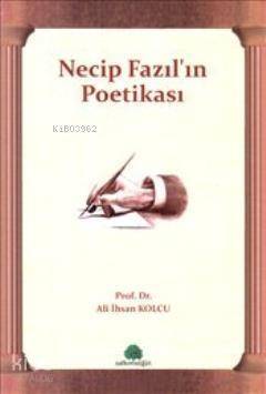 Necip Fazıl'ın Poetikası - 1