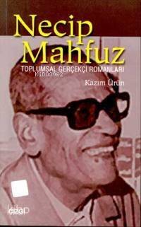 Necip Mahfuz; Toplumsal Gerçekçi Romanları - 1