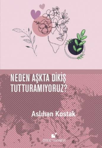 Neden Aşkta Dikiş Tutturamıyoruz? - 1