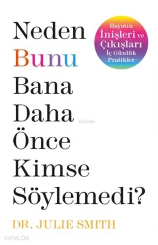 Neden Bunu Bana Daha Önce Kimse Söylemedi ? - 1