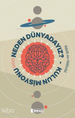 Neden Dünyadayız? Kulun Misyonu - 1