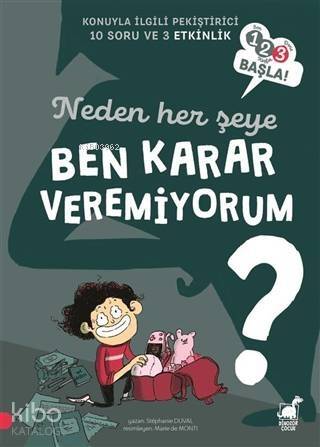 Neden Her Şeye Ben Karar Veremiyorum? - 123 Başla Serisi - 1