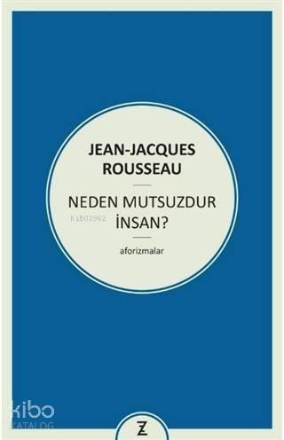 Neden Mutsuzdur İnsan? - 1