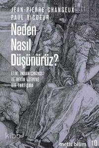 Neden Nasıl Düşünürüz?; Etik, İnsan Doğası ve Beyin Üzerine Bir Tartışma - 1