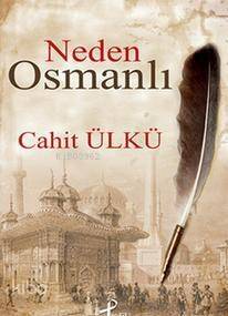 Neden Osmanlı - 1