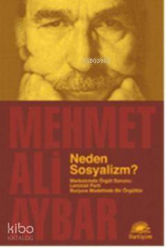 Neden Sosyalizm?; Marksizmde Örgüt Sorunu: Leninist Parti Burjuva Modelinde Bir Örgüttür - 1