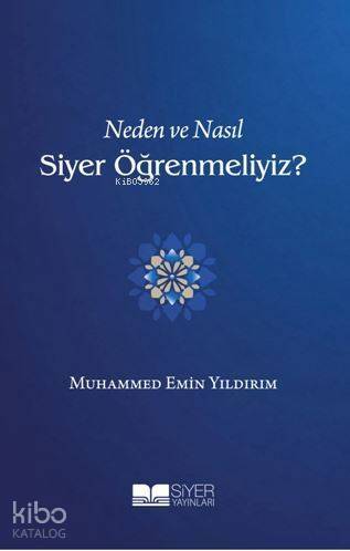 Neden ve Nasıl Siyer Öğrenmeliyiz - 1