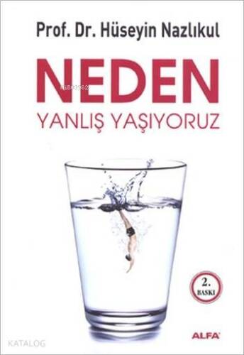 Neden Yanlış Yaşıyoruz - 1