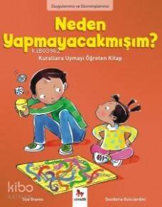 Neden Yapmayacakmışım?; Duygularımız ve Davranışlarımız - 1