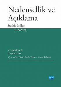 Nedensellik Ve Açıklama;Causation And Explanation - 1