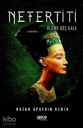 Nefertiti; Ölüme Beş Kala - 1