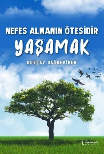 Nefes Almanın Ötesidir Yaşamak - 1