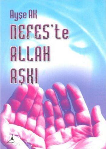 Nefes'te Allah Aşkı - 1