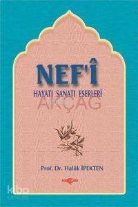 Nef'i; Hayatı, Sanatı, Eserleri - 1