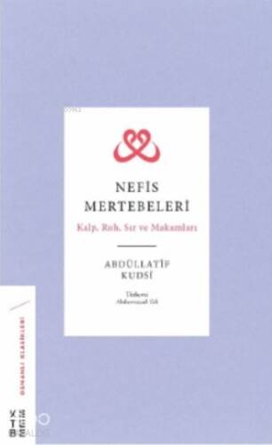 Nefis Mertebeleri;Kalp, Ruh, Sır ve Makamları - 1