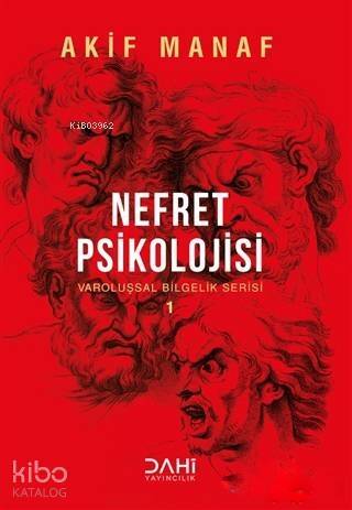 Nefret Psikolojisi; Varoluşsal Bilgelik Serisi 1 - 1