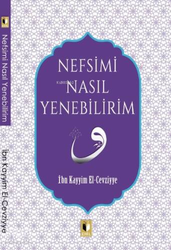 Nefsimi Nasıl Yenebilirim? - 1