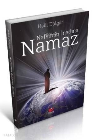 Nefsimin İnadına Namaz - 1