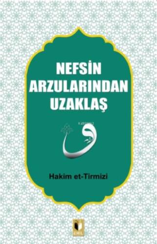 Nefsin Arzularından Uzaklaş - 1