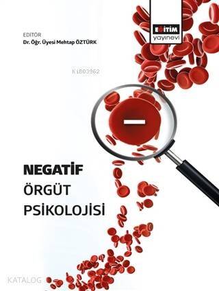 Negatif Örgüt Psikolojisi - 1