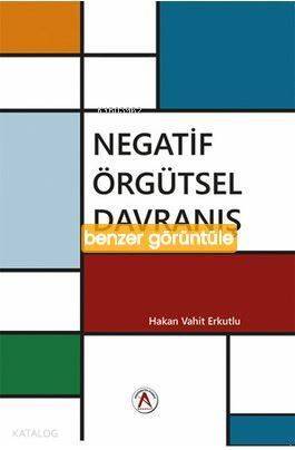 Negatif Örgütsel Davranış - 1