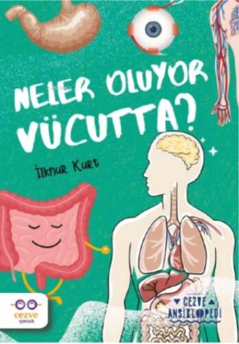 Neler Oluyor Vücutta ? ;Cezve Ansiklopedi - 1