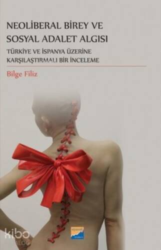 Neoliberal Birey ve Sosyal Adalet Algısı ;Türkiye ve İspanya Üzerine Karşılaştırmalı Bir İnceleme - 1