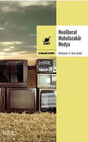 Neoliberal Muhafazakar Medya - 1