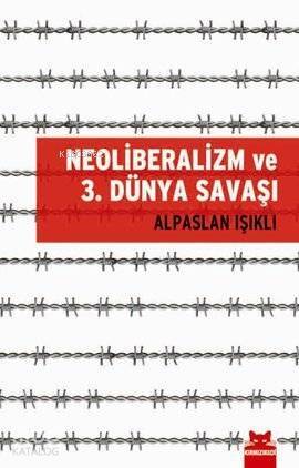 Neoliberalizm ve 3. Dünya Savaşı - 1