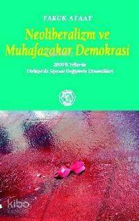 Neoliberalizm ve Muhafazakar Demokrasi - 1