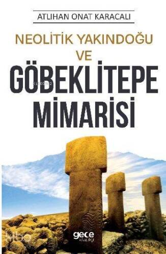 Neolitik Yakındoğu ve Göbeklitepe Mimarisi - 1