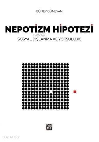 Nepotizm Hipotezi; Sosyal Dışlanma ve Yoksulluk - 1