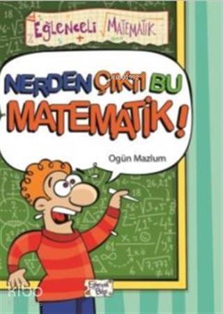 Nerden Çıktı Bu Matematik! - 1