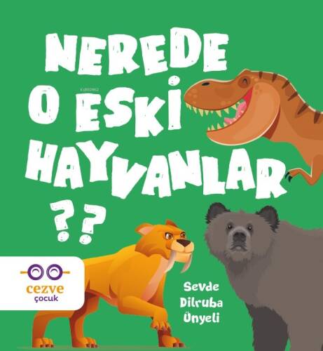 Nerede O Eski Hayvanlar ? - 1